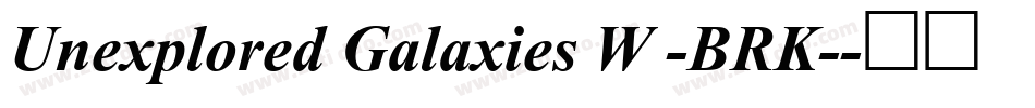 Unexplored Galaxies W -BRK-字体转换
